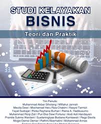 Studi Kelayakan Bisnis : Teori dan Praktik