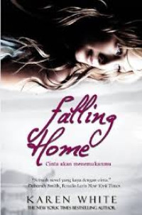 Image of Falling Home : Cinta Akan Menemukanmu