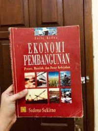 Image of Ekonomi Pembangunan : Proses, Masalah, dan Dasar Kebijakan Edisi 2