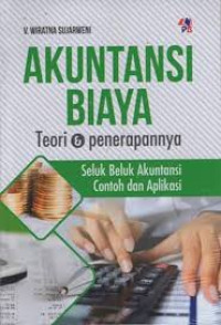 Image of Akuntansi Biaya : Teori & Penerapannya